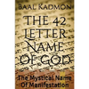 The 42 Letter Name of God: The Mystical Name Of Manifestation - Paperback