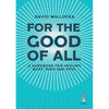 For the Good of All: A Handbook for Healing Body, Mind and Soul - Paperback