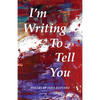I'm Writing To Tell You - Paperback