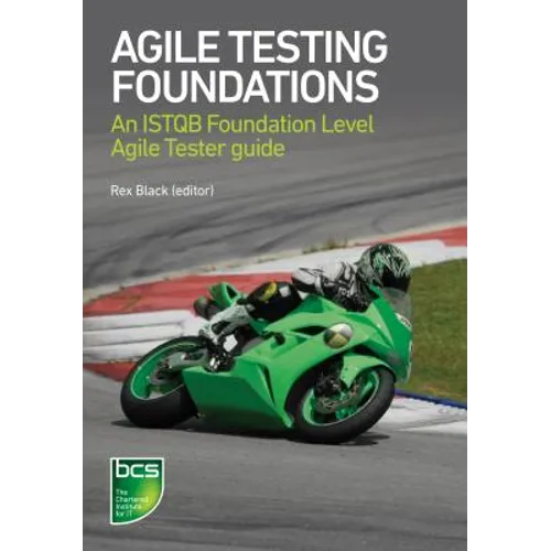 Agile Testing Foundations: An ISTQB Foundation Level Agile Tester guide - Paperback