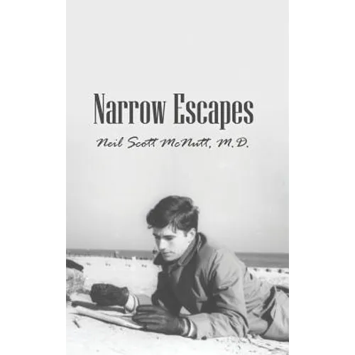 Narrow Escapes - Hardcover