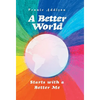 A Better World: Starts with a Better Me - Hardcover