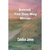 Behind The One-Way Mirror - Paperback