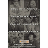 Soul of a People: The WPA Writers' Project Uncovers Depression America - Hardcover