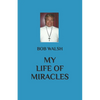 My Life of Miracles - Paperback