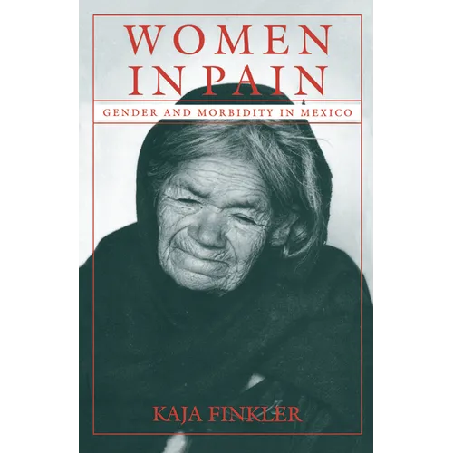 Women in Pain: Gender and Morbidity in Mexico - Paperback