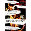 Disobedient - Hardcover