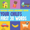 Haitian Creole Children's Book: Your Child's First 30 Words - Paperback