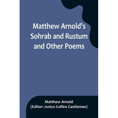 Matthew Arnold's Sohrab and Rustum and Other Poems - Paperback