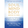 Soul Mind Body Medicine: A Complete Soul Healing System for Optimum Health and Vitality - Paperback