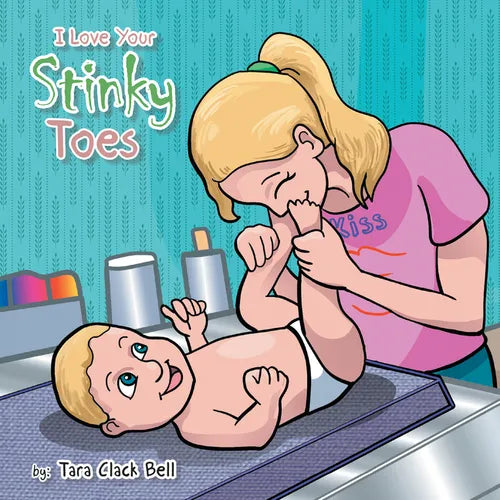 I Love Your Stinky Toes - Board Book