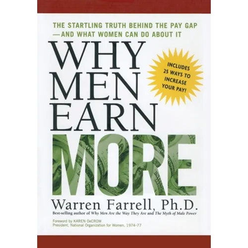 Why Men Earn More: The Startling Truth Behind the Pay Gap -- and What Women Can Do About It - Paperback