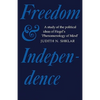 Freedom and Independence: A Study of the Political Ideas of Hegel's Phenomenology of Mind - Paperback