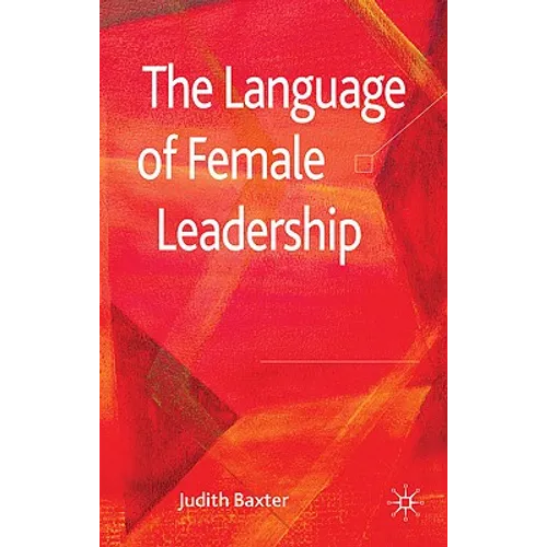 The Language of Female Leadership - Hardcover
