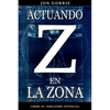 Actuando en La Zona: Libere su verdadero potencial - Paperback
