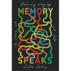 Memory Speaks: On Losing and Reclaiming Language and Self - Hardcover