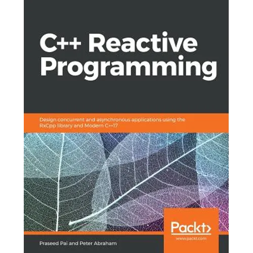 C++ Reactive Programming - Paperback