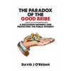 The Paradox of the Good Bribe: A Discussion Defining and Protecting the Public Interest - Paperback