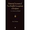 A Historical Account Of Two Notable Corruptions Of Scripture: In A Letter To A Friend - Paperback