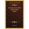Fourteen Years With Adelina Patti (1884) - Paperback