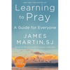 Learning to Pray: A Guide for Everyone - Paperback