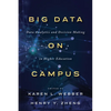 Big Data on Campus: Data Analytics and Decision Making in Higher Education - Hardcover