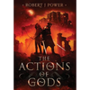 The Actions of Gods - Hardcover