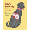 Ally's Busy Day: The Story of a Service Dog - Paperback