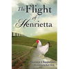The Flight of Henrietta - Paperback
