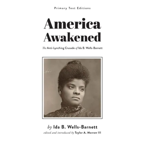 America Awakened: The Anti-Lynching Crusade of Ida B. Wells-Barnett - Paperback