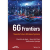 6g Frontiers: Towards Future Wireless Systems - Hardcover