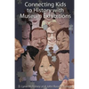 Connecting Kids to History with Museum Exhibitions - Paperback