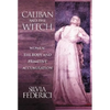 Caliban and the Witch: Women, the Body and Primitive Accumulation - Paperback