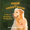Augie the Therapy Doggie - The Tale of Becoming a Therapy Dog - Paperback