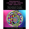 Pregnancy Coloring Book for Adults: Relaxing Mandala Drawings to Honor Mothers and Babies - Paperback