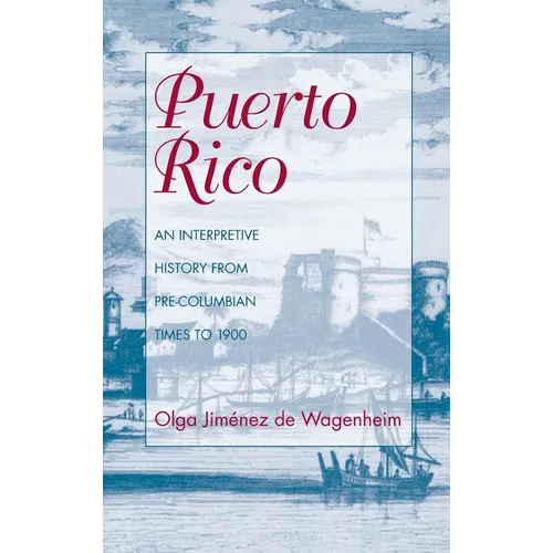 Puerto Rico, An Interpretive History - Hardcover