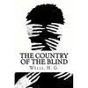 The Country of the Blind - Paperback