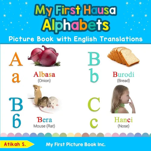 My First Hausa Alphabets Picture Book with English Translations: Bilingual Early Learning & Easy Teaching Hausa Books for Kids - Paperback