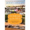 Sunrise by the Sea: A Little Beach Street Bakery Novel - Mass Market Paperbound