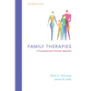 Family Therapies: A Comprehensive Christian Appraisal - Hardcover