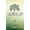 I Belong to God: A Catechism for Covenant Children - Paperback