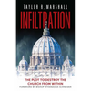 Infiltration: The Plot to Destroy the Church from Within - Hardcover