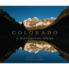 Colorado: A Historical Atlas - Paperback