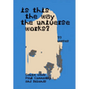 Is This the Way the Universe Works?: (555 Verses / 77 Verses) - Paperback