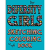 Diversity Girls Sketching Coloring Book: An Anti-racist Activity Mandala Gift Book For Tween Girls and Children Who Love Fashion, Hairstyles, Sketchin - Paperback