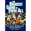 Biggest Game of Them All: Notre Dame, Michigan Sta - Paperback