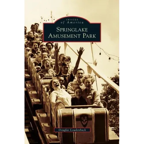 Springlake Amusement Park - Hardcover