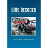 Duis Decoded: A Compendium of Illinois DUI Enforcement - Hardcover