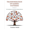 Transformation of Karmic Patterns, Volume I: The Purification of Individual Limiting Influences - Paperback