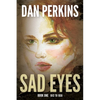 Sad Eyes: Book One: 1912 to 1939: A Nurse's love of her country during WW II - Paperback
